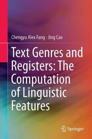 Text Genres and Registers: The Computation of Linguistic Features de Chengyu Alex Fang