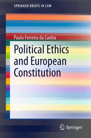 Political Ethics and European Constitution de Paulo Ferreira da Cunha