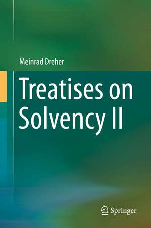 Treatises on Solvency II de Meinrad Dreher