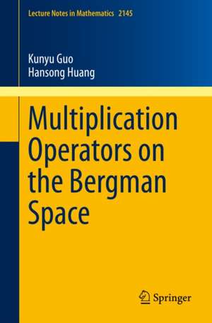 Multiplication Operators on the Bergman Space de Kunyu Guo