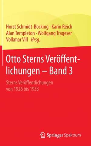 Otto Sterns Veröffentlichungen – Band 3: Sterns Veröffentlichungen von 1926 bis 1933 de Horst Schmidt-Böcking