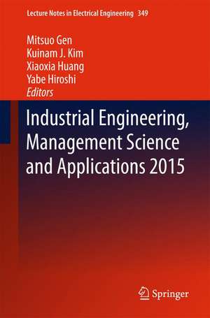 Industrial Engineering, Management Science and Applications 2015 de Mitsuo Gen