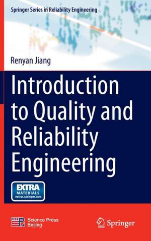 Introduction to Quality and Reliability Engineering de Renyan Jiang