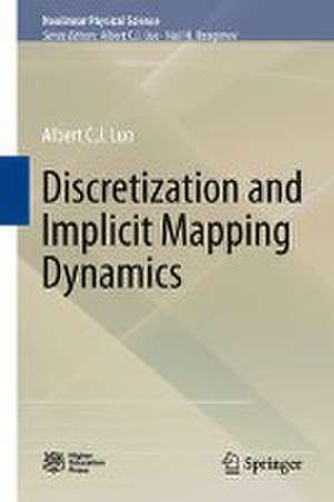 Discretization and Implicit Mapping Dynamics de Albert C. J. Luo