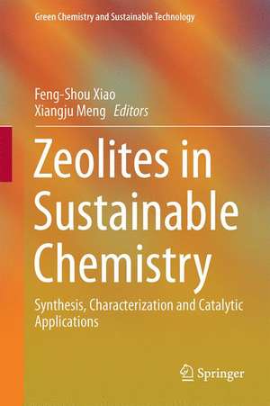 Zeolites in Sustainable Chemistry: Synthesis, Characterization and Catalytic Applications de Feng-Shou Xiao