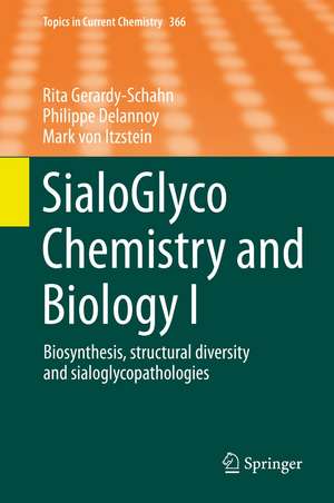 SialoGlyco Chemistry and Biology I: Biosynthesis, structural diversity and sialoglycopathologies de Rita Gerardy-Schahn