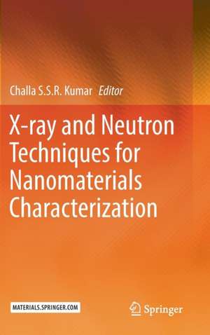 X-ray and Neutron Techniques for Nanomaterials Characterization de Challa S. S. R. Kumar