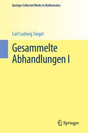 Gesammelte Abhandlungen I de Carl Ludwig Siegel