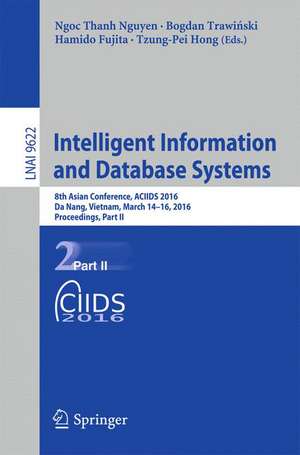 Intelligent Information and Database Systems: 8th Asian Conference, ACIIDS 2016, Da Nang, Vietnam, March 14-16, 2016, Proceedings, Part II de Ngoc-Thanh Nguyen