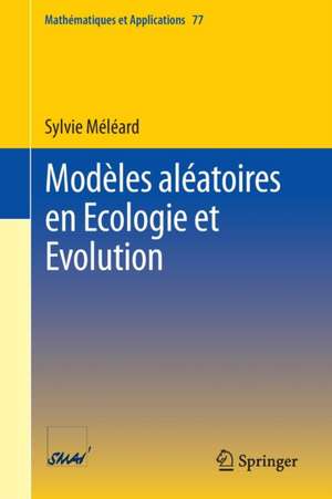 Modèles aléatoires en Ecologie et Evolution de Sylvie Méléard