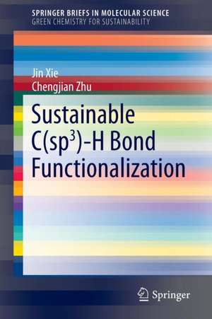 Sustainable C(sp3)-H Bond Functionalization de Jin Xie