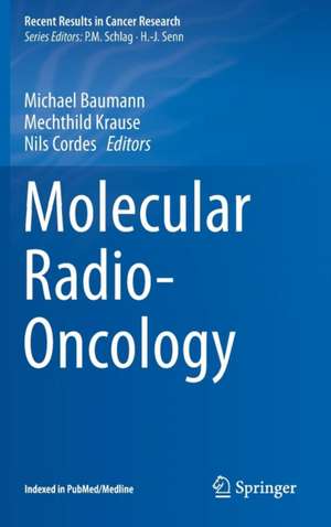 Molecular Radio-Oncology de Michael Baumann