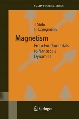 Magnetism: From Fundamentals to Nanoscale Dynamics de Joachim Stöhr