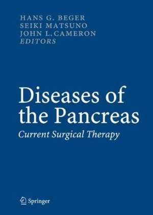 Diseases of the Pancreas: Current Surgical Therapy de Hans Günther Beger