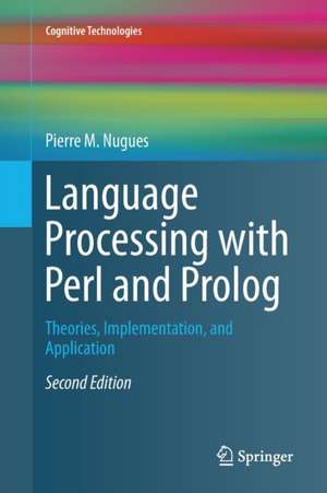 Language Processing with Perl and Prolog: Theories, Implementation, and Application de Pierre M. Nugues