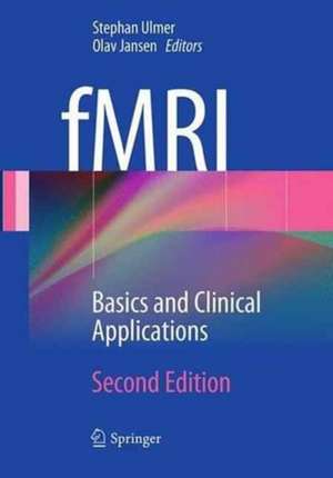 fMRI: Basics and Clinical Applications de Stephan Ulmer