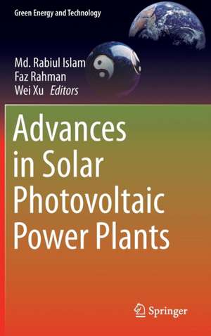 Advances in Solar Photovoltaic Power Plants de Md. Rabiul Islam