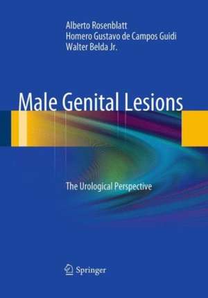 Male Genital Lesions: The Urological Perspective de Alberto Rosenblatt