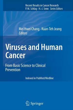 Viruses and Human Cancer: From Basic Science to Clinical Prevention de Mei Hwei Chang