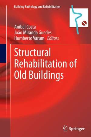 Structural Rehabilitation of Old Buildings de Aníbal Costa