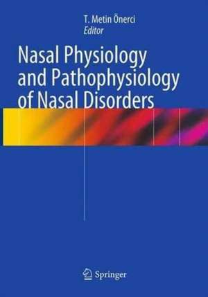 Nasal Physiology and Pathophysiology of Nasal Disorders de T. Metin Önerci