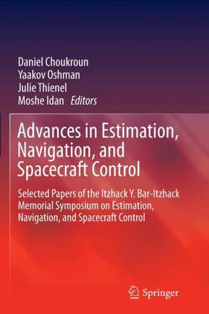 Advances in Estimation, Navigation, and Spacecraft Control