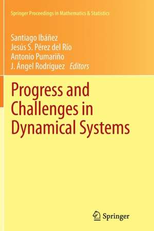 Progress and Challenges in Dynamical Systems: Proceedings of the International Conference Dynamical Systems: 100 Years after Poincaré, September 2012, Gijón, Spain de Santiago Ibáñez