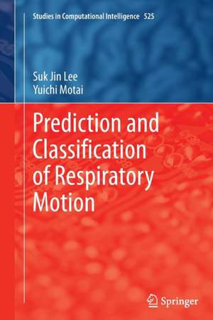 Prediction and Classification of Respiratory Motion de Suk Jin Lee