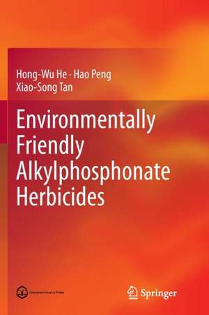 Environmentally Friendly Alkylphosphonate Herbicides de Hong-Wu He