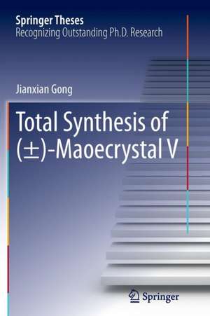 Total Synthesis of (±)-Maoecrystal V de Jianxian Gong