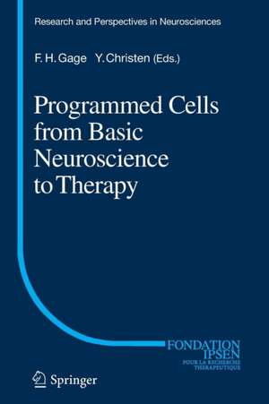 Programmed Cells from Basic Neuroscience to Therapy de Fred H. Gage