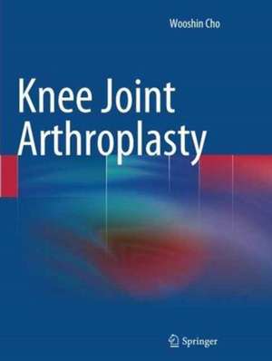 Knee Joint Arthroplasty de Wooshin Cho