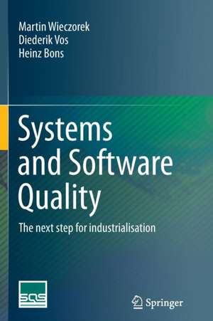 Systems and Software Quality: The next step for industrialisation de Martin Wieczorek