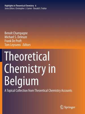 Theoretical Chemistry in Belgium: A Topical Collection from Theoretical Chemistry Accounts de Benoît Champagne