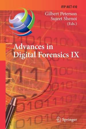 Advances in Digital Forensics IX: 9th IFIP WG 11.9 International Conference on Digital Forensics, Orlando, FL, USA, January 28-30, 2013, Revised Selected Papers de Gilbert Peterson