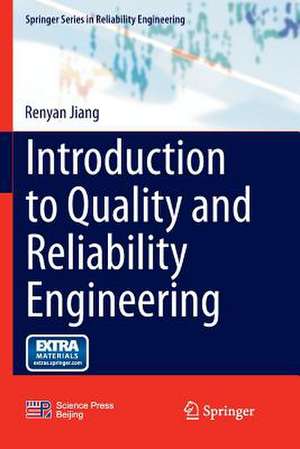 Introduction to Quality and Reliability Engineering de Renyan Jiang