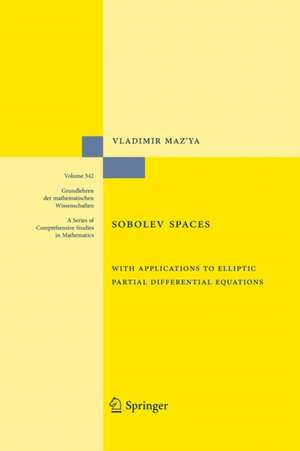 Sobolev Spaces: with Applications to Elliptic Partial Differential Equations de Vladimir Maz'ya