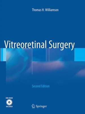 Vitreoretinal Surgery de Thomas H. Williamson