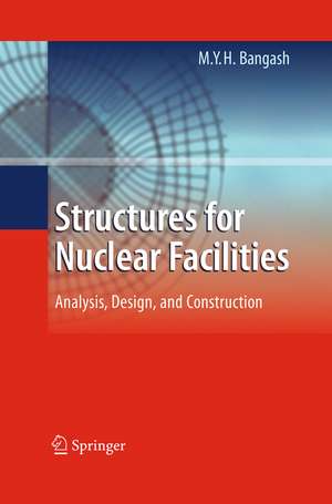 Structures for Nuclear Facilities de M. Y. H. Bangash