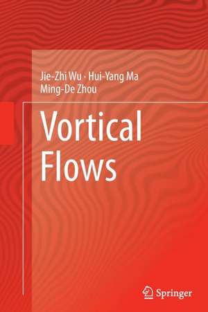 Vortical Flows de Jie-Zhi Wu