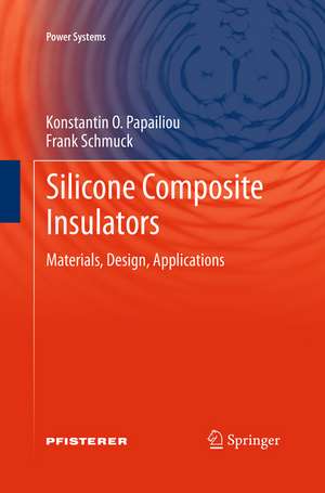 Silicone Composite Insulators de Konstantin O. Papailiou