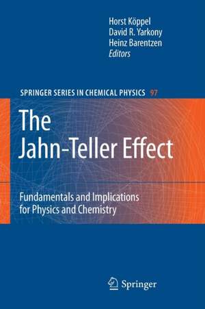 The Jahn-Teller Effect: Fundamentals and Implications for Physics and Chemistry de Horst Köppel