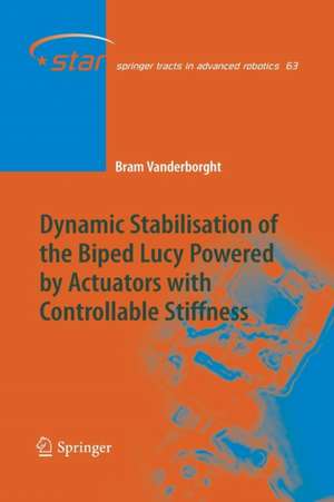 Dynamic Stabilisation of the Biped Lucy Powered by Actuators with Controllable Stiffness de Bram Vanderborght