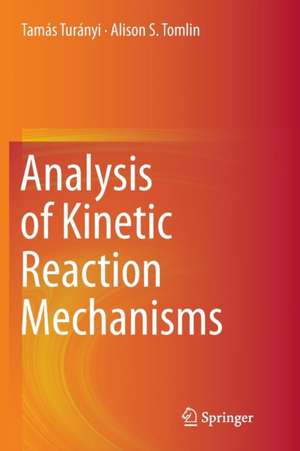 Analysis of Kinetic Reaction Mechanisms de Tamás Turányi