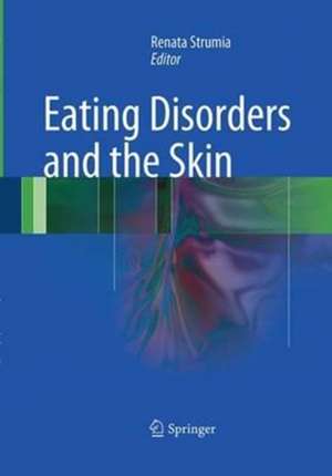 Eating Disorders and the Skin de Renata Strumia