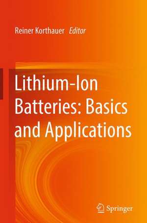 Lithium-Ion Batteries: Basics and Applications de Reiner Korthauer