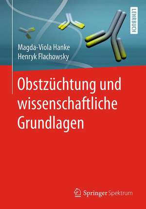 Obstzüchtung und wissenschaftliche Grundlagen de Magda-Viola Hanke