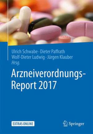 Arzneiverordnungs-Report 2017 de Ulrich Schwabe