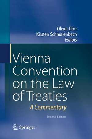 Vienna Convention on the Law of Treaties: A Commentary de Oliver Dörr