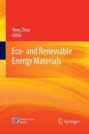 Eco- and Renewable Energy Materials de Yong Zhou